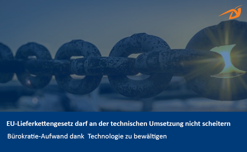 Eu Lieferkettengesetz Darf An Der Technischen Umsetzung Nicht Scheitern
